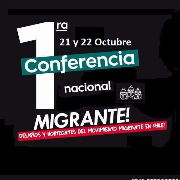 “DESAFÍOS Y HORIZONTES DEL MOVIMIENTO MIGRANTE EN CHILE” PRIMERA CONFERENCIA NACIONAL DE INMIGRANTES