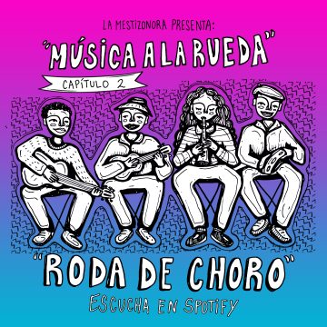 Música a la Rueda episodio 2: Roda de Choro