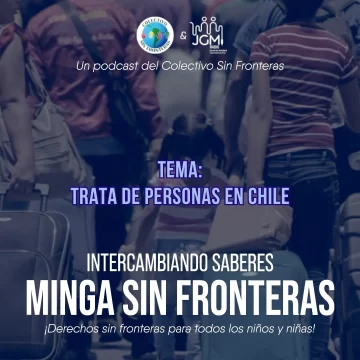 Minga Sin Fronteras: Trata de personas en Chile