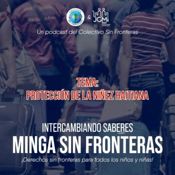 Minga Sin Fronteras: Protección de la niñez haitiana