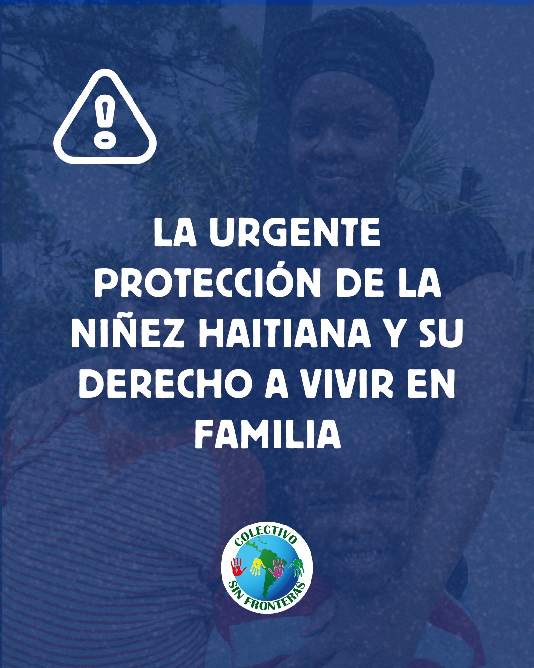 La urgente protección de la niñez haitiana y su derecho a vivir en familia La urgente protección de la niñez haitiana y su derecho a vivir en familia