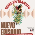 Voces en tránsito: Trata de personas con fines de explotación por delincuencia organizada