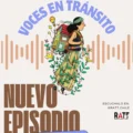 Voces en tránsito: Mujeres Temporeras